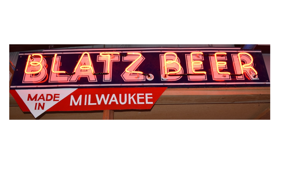 Blatz Beer, Made in Milwaukee, 6′ – DB Collectible Signs